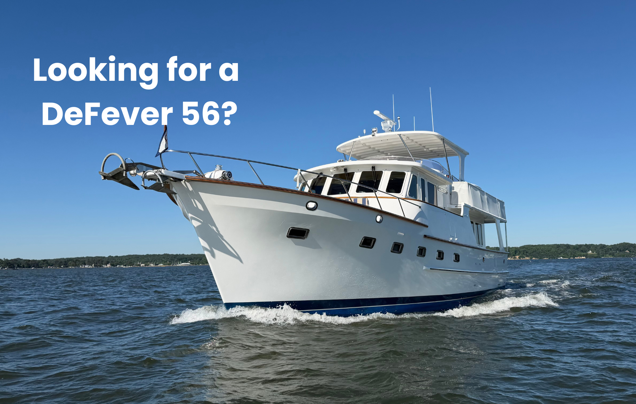 Looking for a DeFever 56?