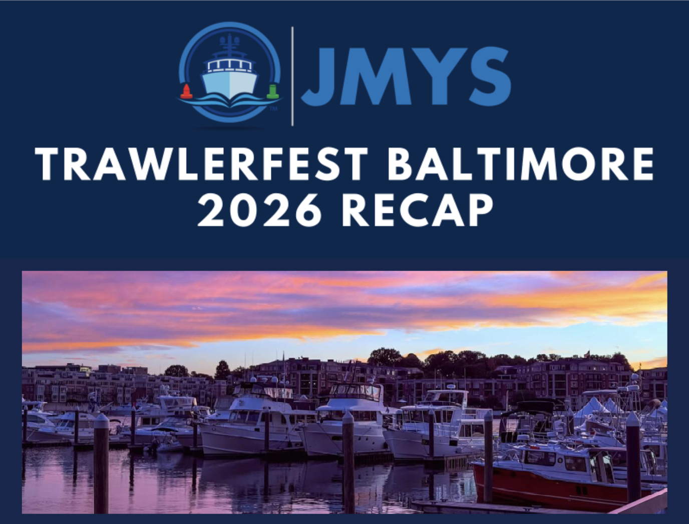 Trawlerfest Baltimore 2026 Recap
